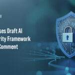 NIST Publishes Draft AI Cybersecurity Framework Open for Review Until January 30