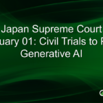 Japan Supreme Court Launches AI Pilot for Civil Trials in January 2026, Targeting Evidence Organization