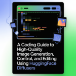 Hugging Face Unveils Comprehensive Guide for High-Quality Image Generation with Diffusers