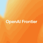 OpenAI Launches Frontier to Transform Enterprise AI Management and Governance