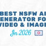 Best NSFW AI Generators of 2026: Top 12 Platforms Offering Unrestricted Video & Image Creation