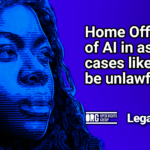 Home Office AI Use in Asylum Cases Found Likely Unlawful, Legal Opinion Reveals