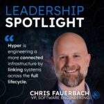 Hyper Appoints Chris Fauerbach as VP of Software Engineering to Enhance Software Systems