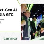 Lanner Reveals AstraEdge™ Platforms for AI-RAN and Robotics at NVIDIA GTC 2026