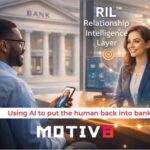 Motiv8AI Reveals Human-Centered AI Approach to Elevate Banking Experience
