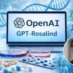 OpenAI Launches GPT-Rosalind to Accelerate Drug Discovery and Biological Research